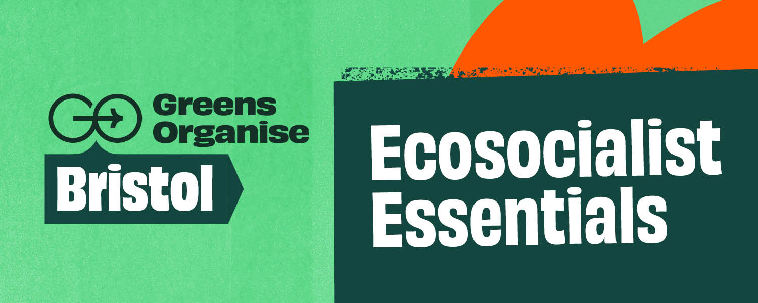 GO Bristol: Ecosocialist Essentials